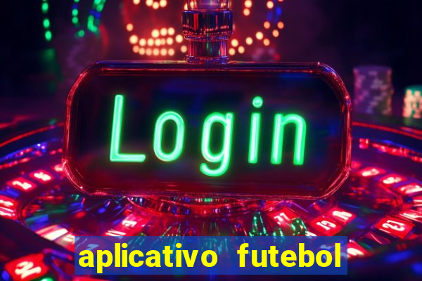 aplicativo futebol da hora 3.3